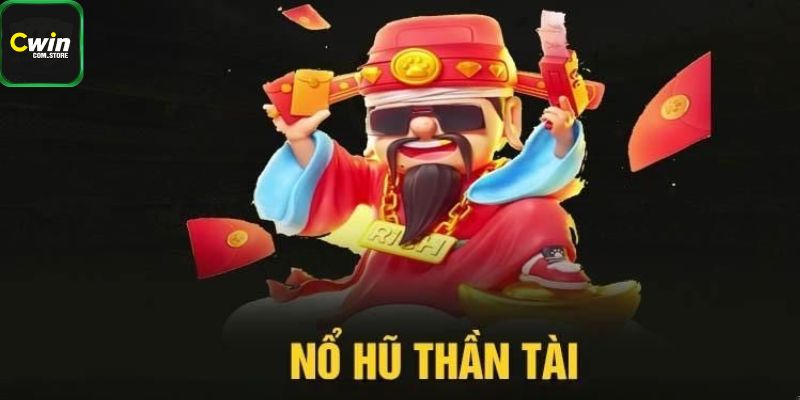 Nổ Hũ Thần Tài - Chơi Slot Cực Đã, Rinh Quà Siêu Khủng