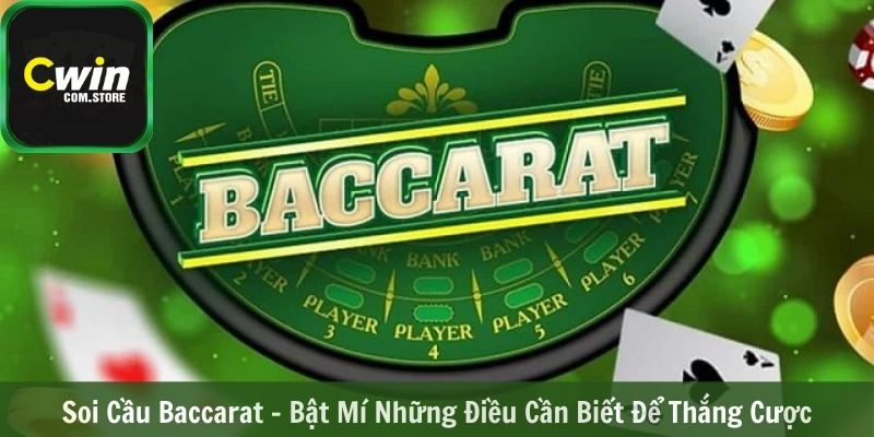 Soi Cầu Baccarat - Bật Mí Những Điều Cần Biết Để Thắng Cược